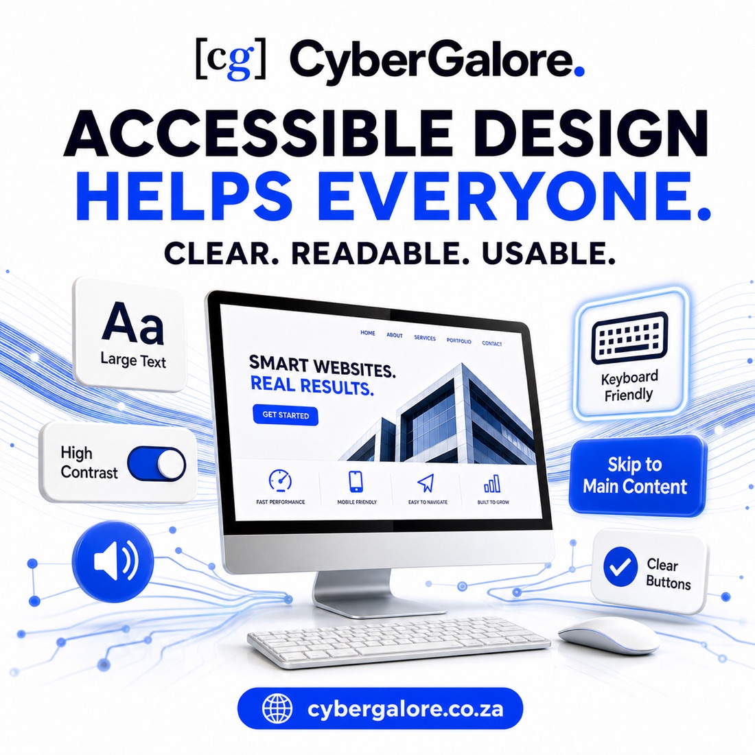 Accessible design helps everyone — clear, readable, usable.